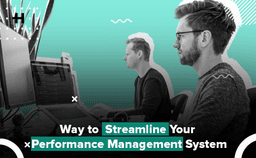 Way to Streamline Your Performance Management System