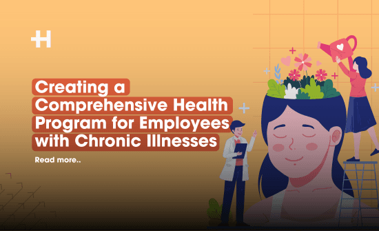 Creating a Comprehensive Health Program for Employees with Chronic Illnesses