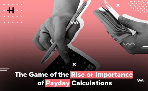 Payday Calculation or Game of rise