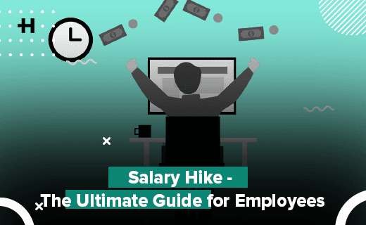 Salary Hike – The Ultimate Guide for Employees