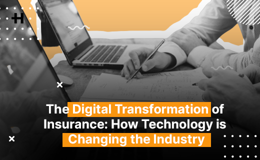 How technology is changing the insurance industry