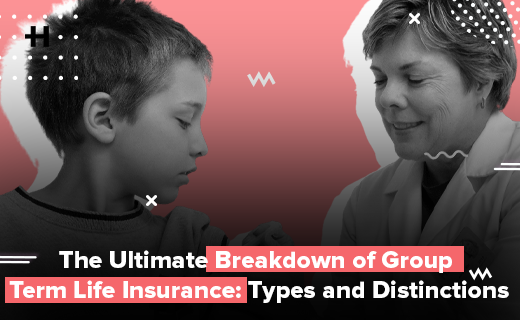 Understanding Group Term Life Insurance Types and Distinctions