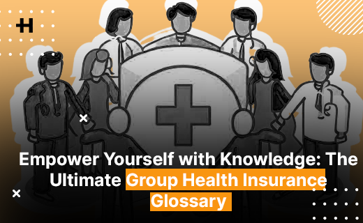 Group Health Insurance Glossary