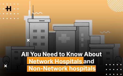 All you need to know about network hospitals and non-network hospitals